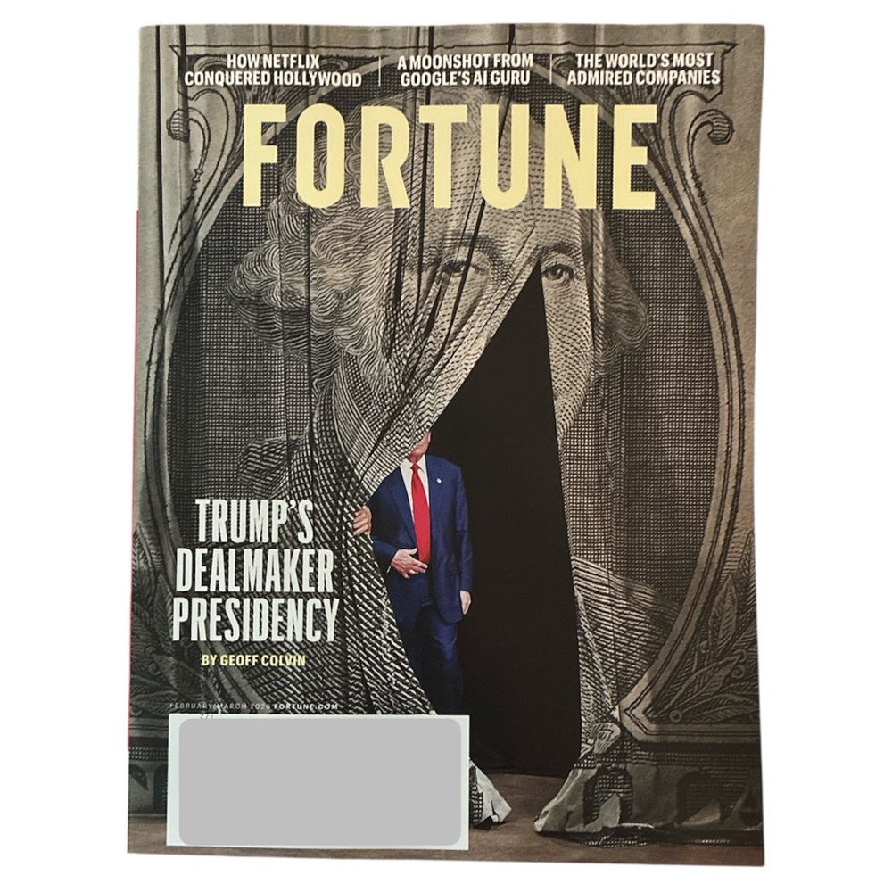 Fortune Magazine February March 2026 Trump Dealmaker Presidency Netflix Google